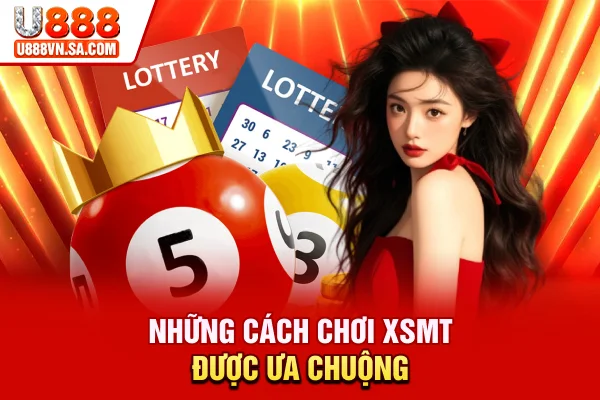 Xổ Số Miền Trung Là Gì? Lịch Quay Và Cơ Cấu Phát Thưởng % Những cách chơi XSMT được ưa chuộng