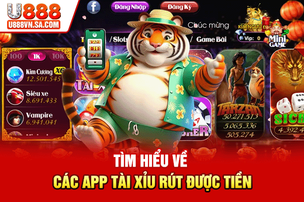 Tìm hiểu về các app tài xỉu rút được tiền